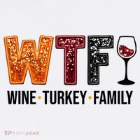 Wtf Wine Turkey Family Funny Thanksgiving Mousepad thumb 1
