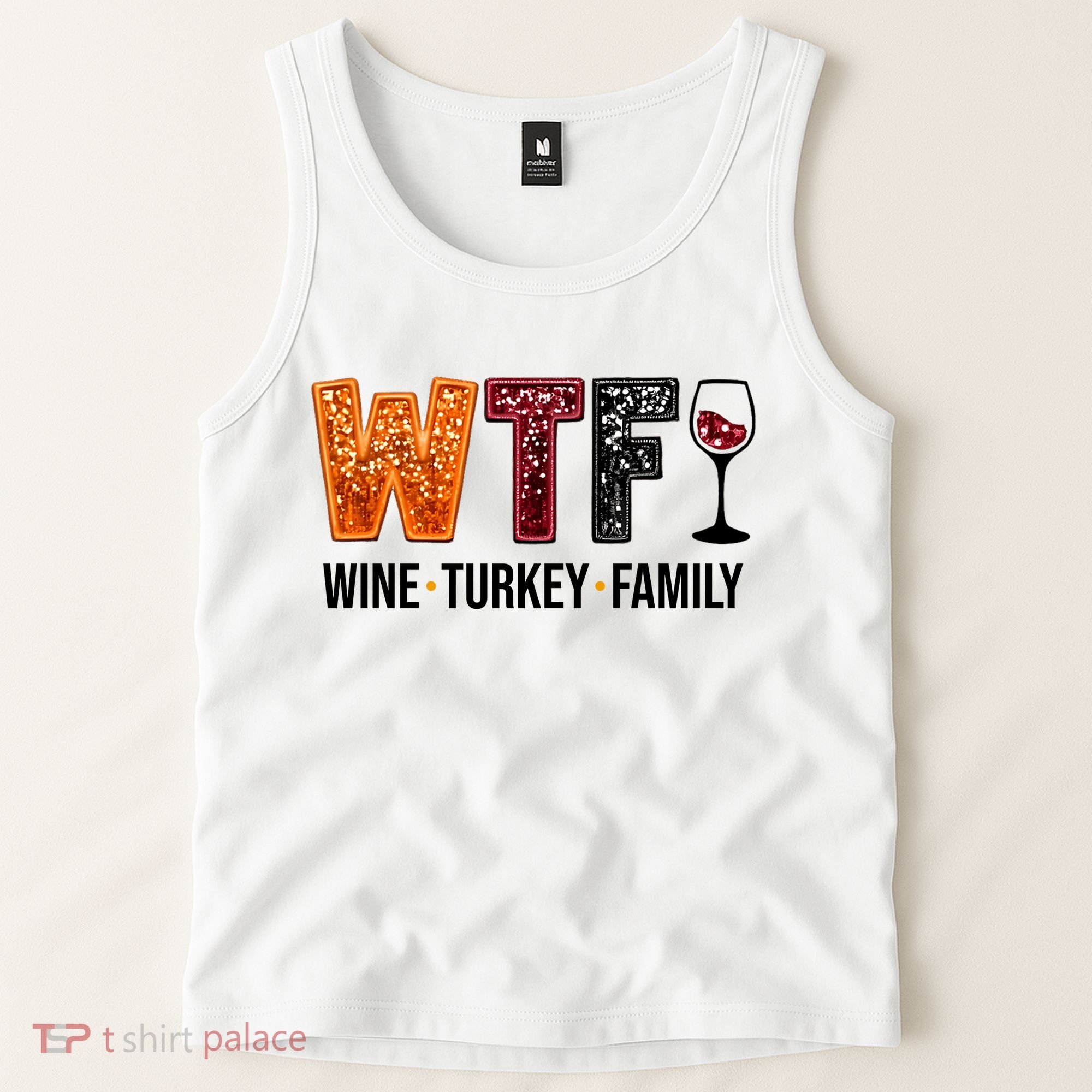 Wtf Wine Turkey Family Funny Thanksgiving Tank Top