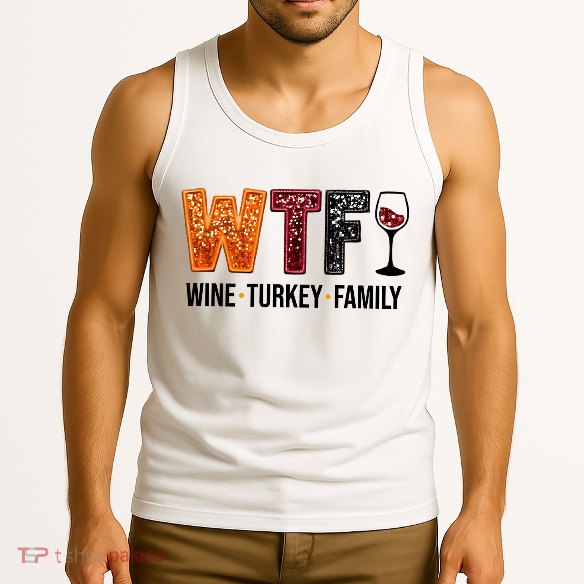 Wtf Wine Turkey Family Funny Thanksgiving Tank Top