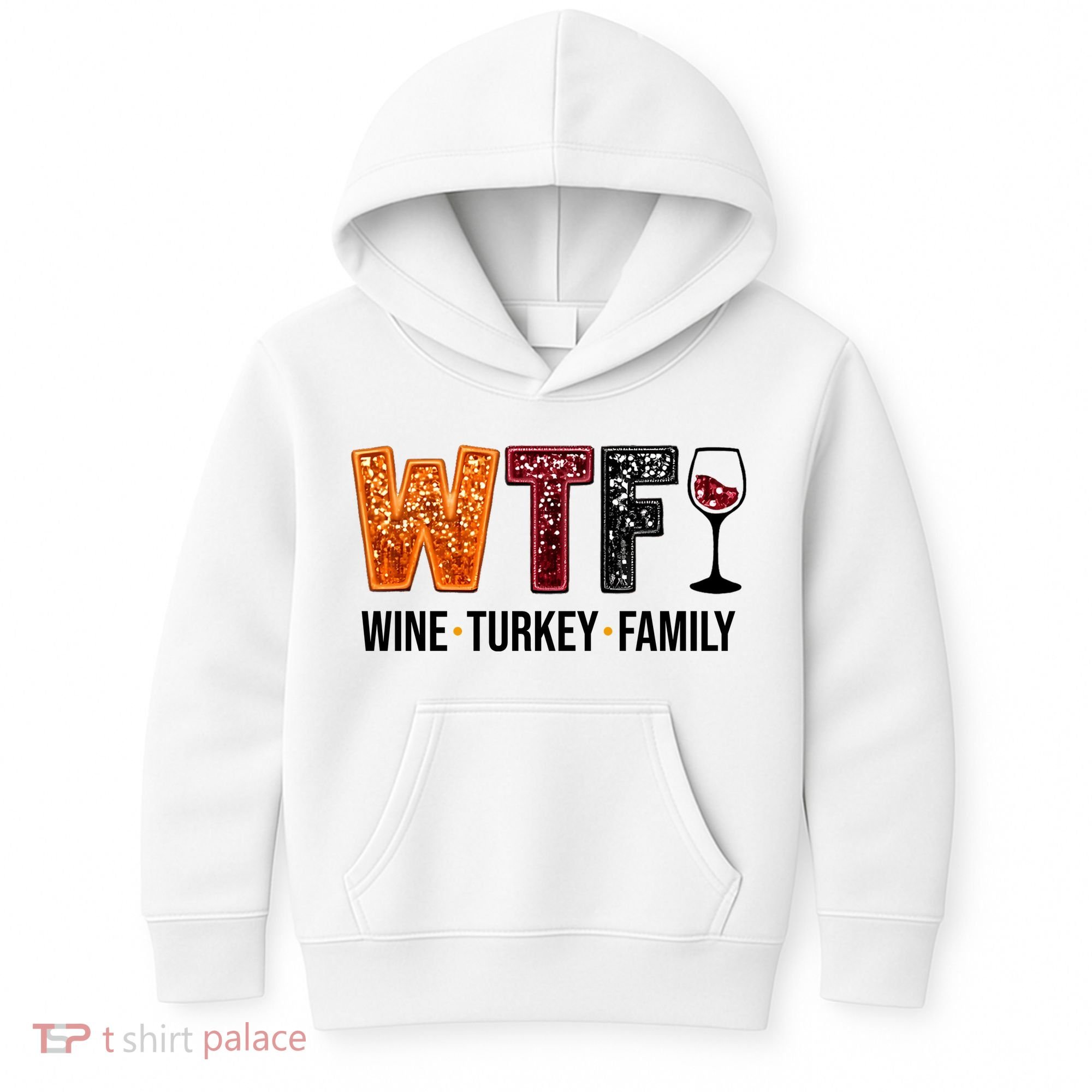 Wtf Wine Turkey Family Funny Thanksgiving Kids Hoodie