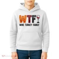 Wtf Wine Turkey Family Funny Thanksgiving Kids Hoodie thumb 4