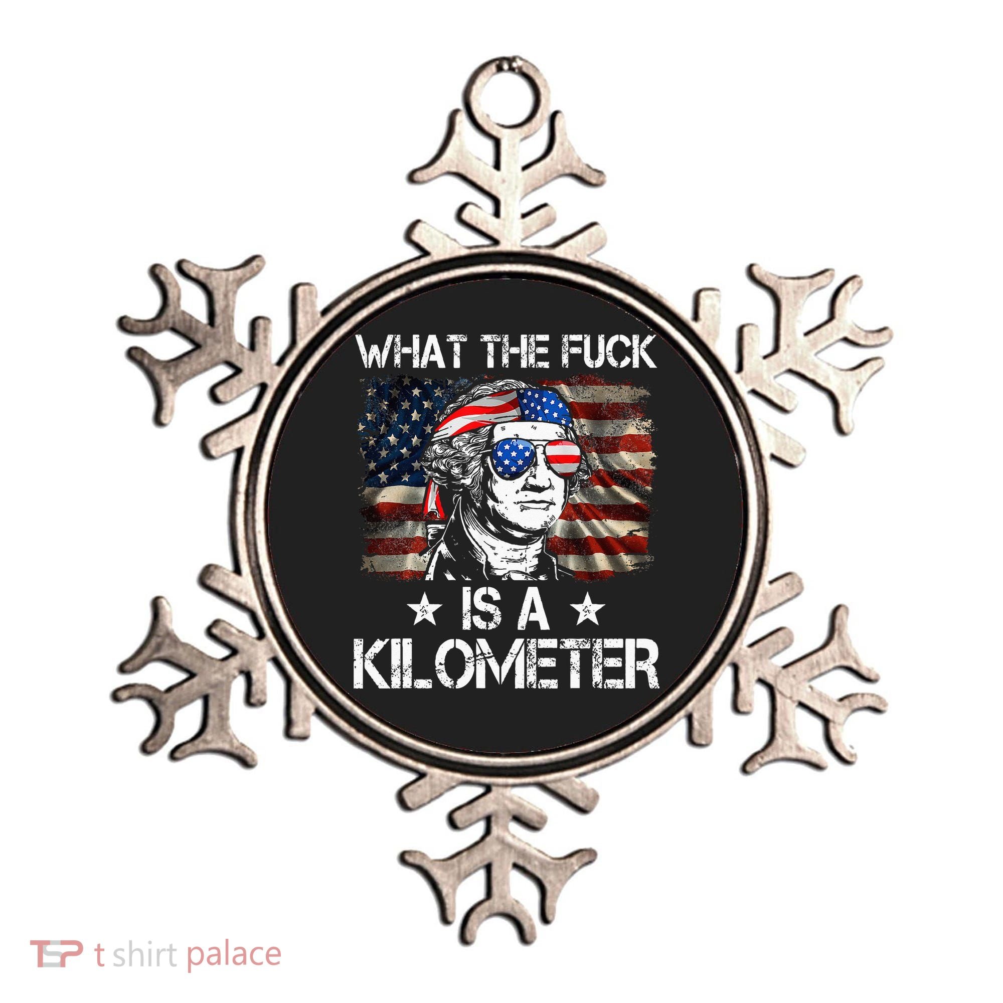 Wtf What The Fuck Is A Kilometer George Washington 4th July Ornament