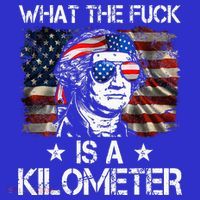 Wtf What The Fuck Is A Kilometer George Washington 4th July Hoodie thumb 2