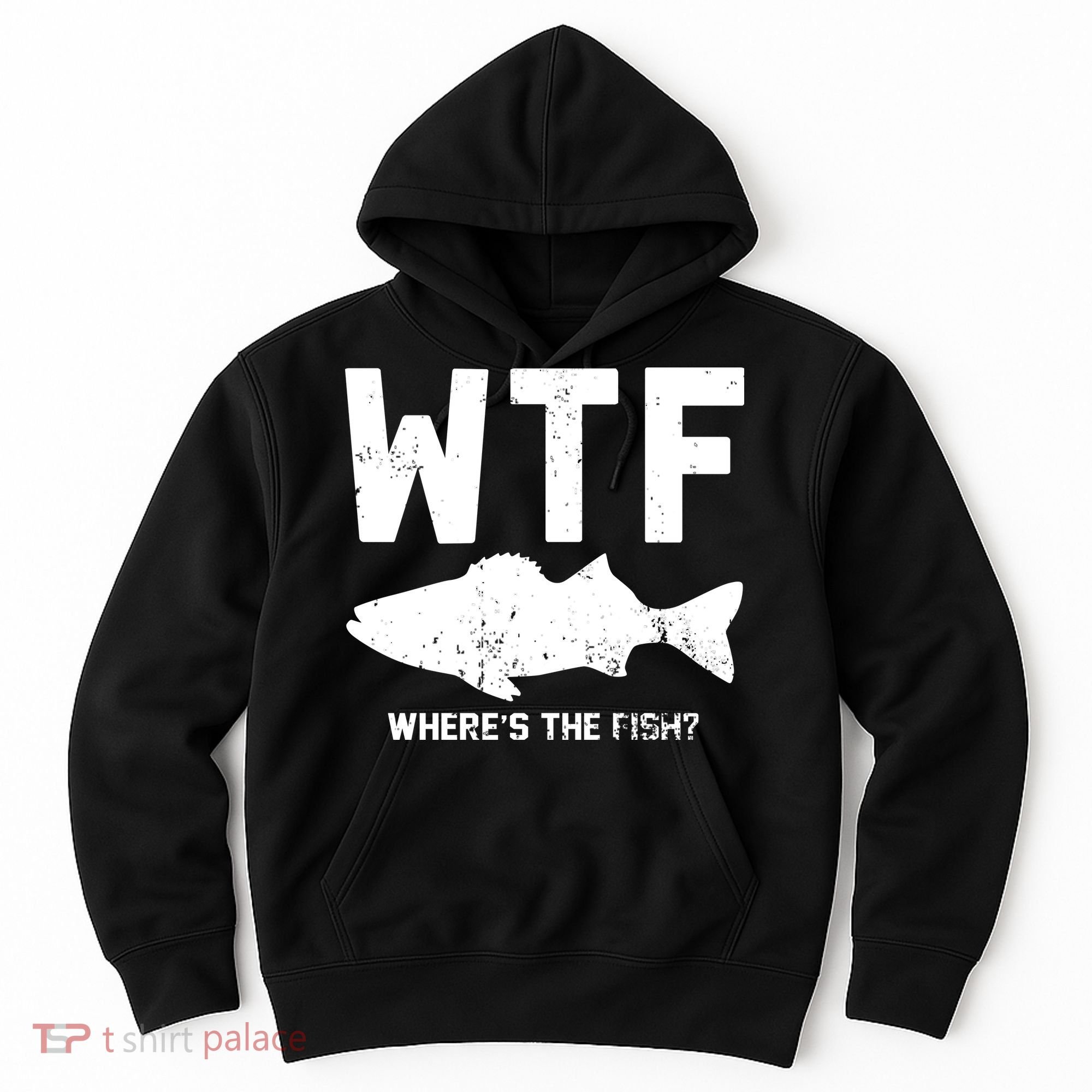 Wtf Wheres The Fish Funny Fishing Hoodie