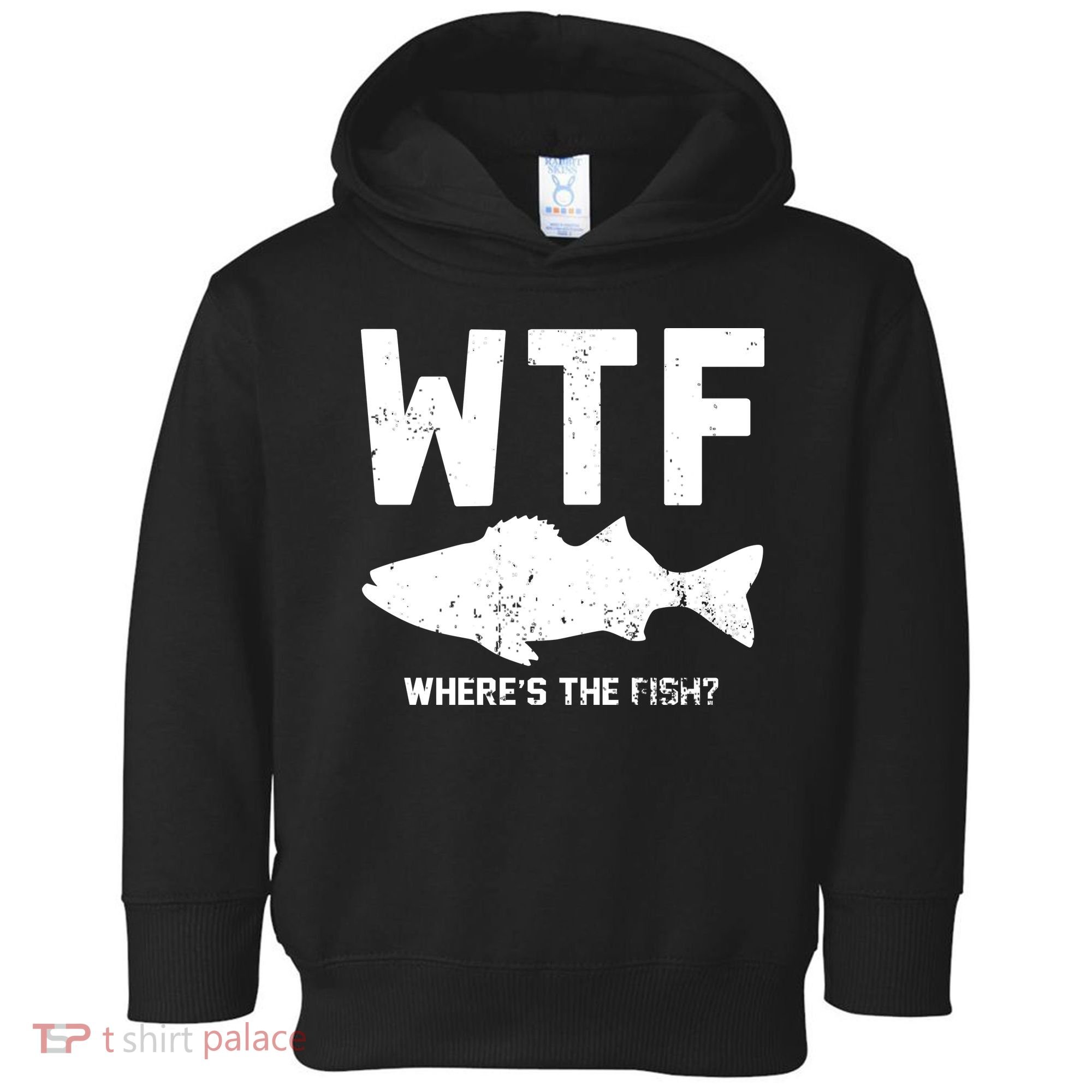 Wtf Wheres The Fish Funny Fishing Toddler Hoodie