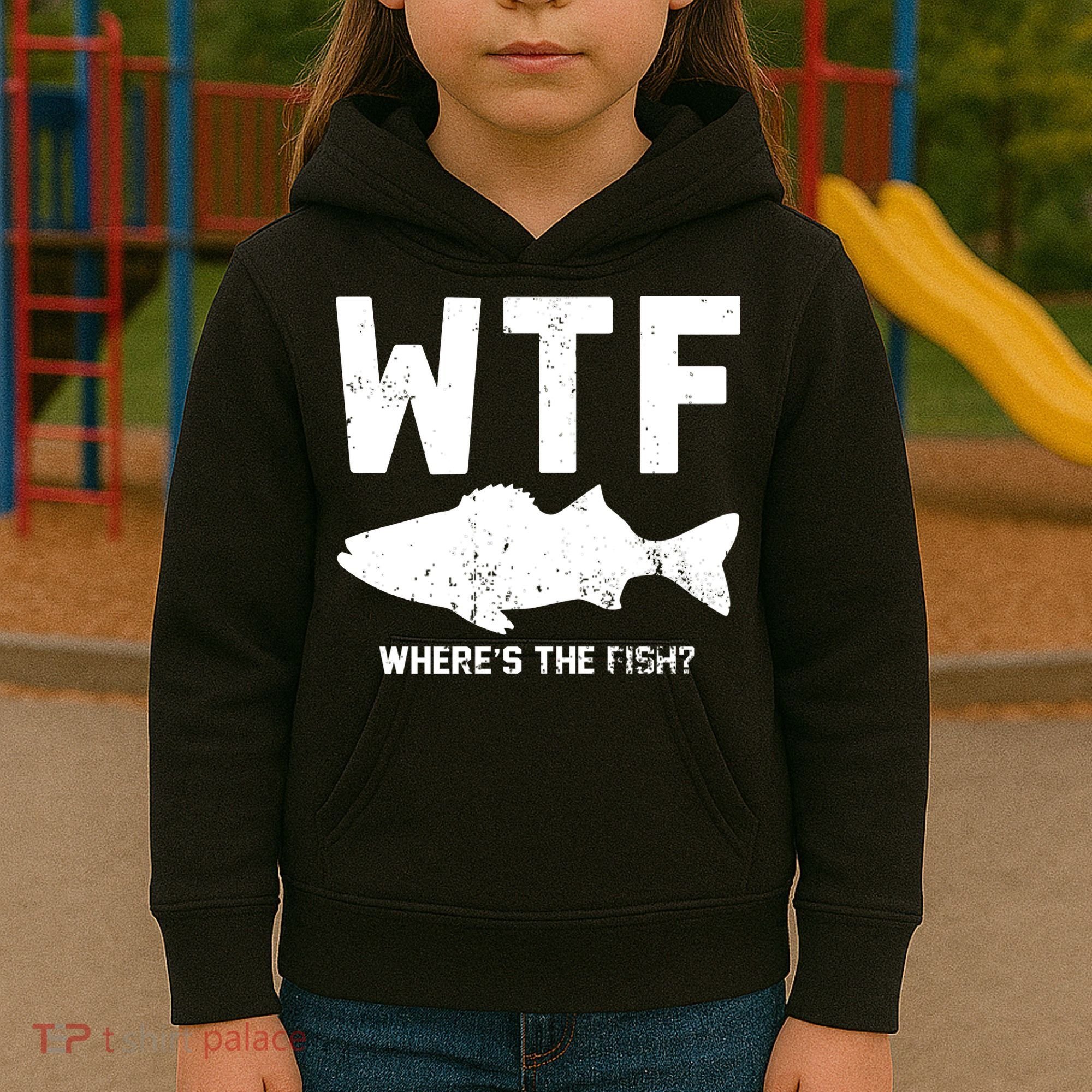 Wtf Wheres The Fish Funny Fishing Kids Hoodie