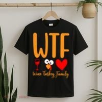 Wtf Wine Turkey Family Funny Thanksgiving Day T-Shirt thumb 2