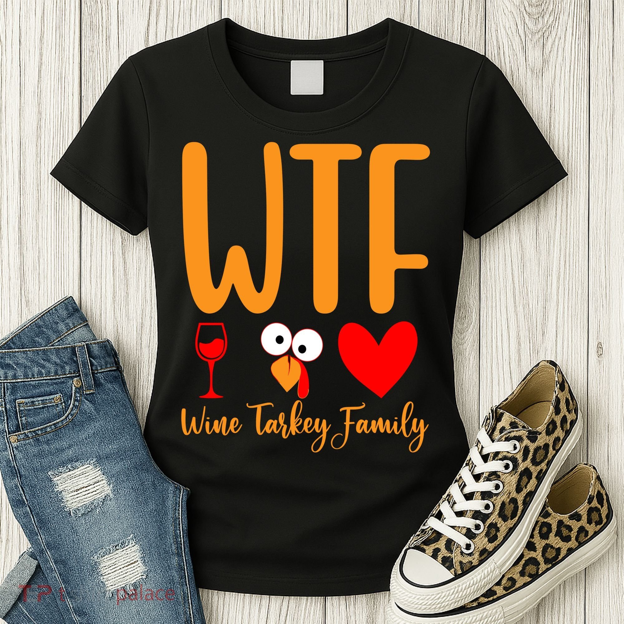Wtf Wine Turkey Family Funny Thanksgiving Day Women's T-Shirt