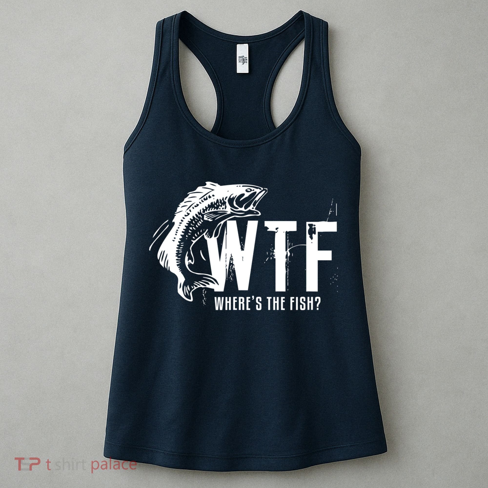 WTF Where's The Fish Men's Funny Fishing Women's Tank Top