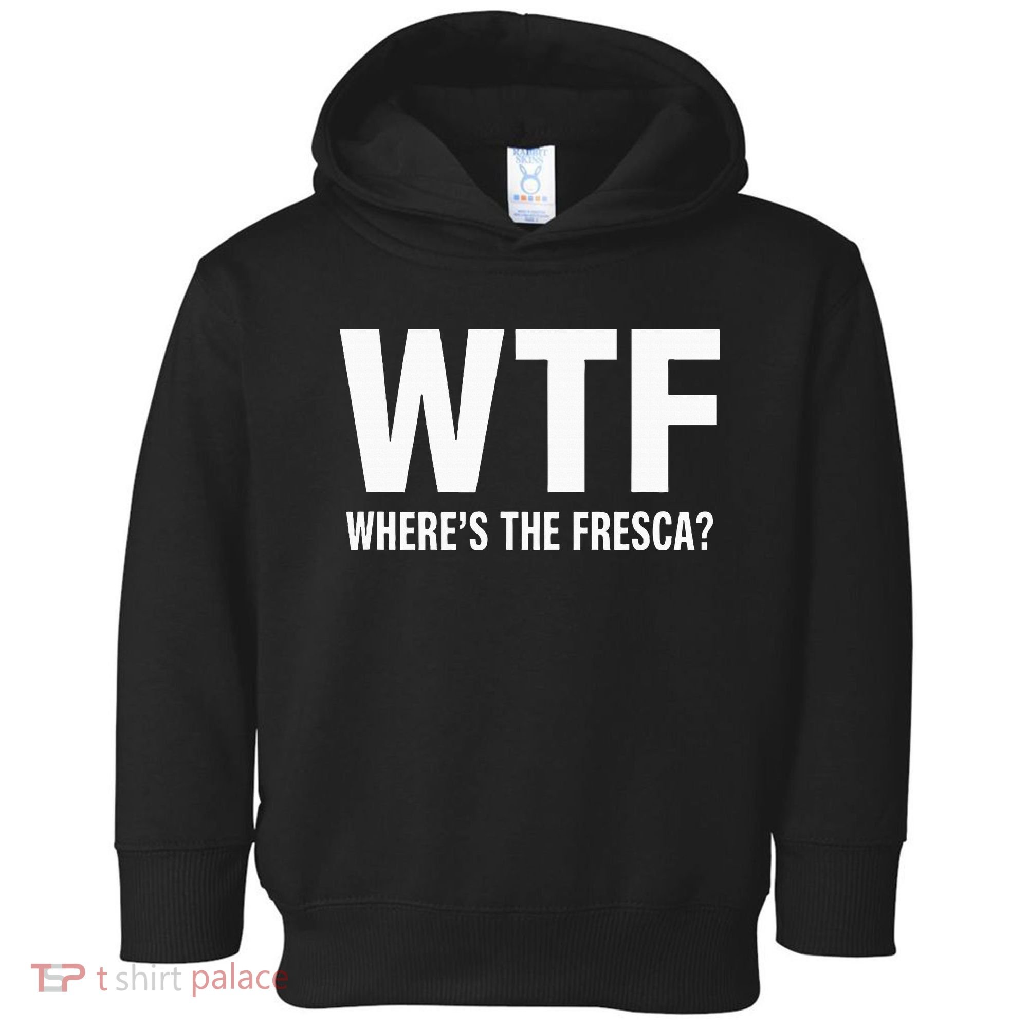 Wtf WhereS The Fresca Funny Beer Drinking Toddler Hoodie