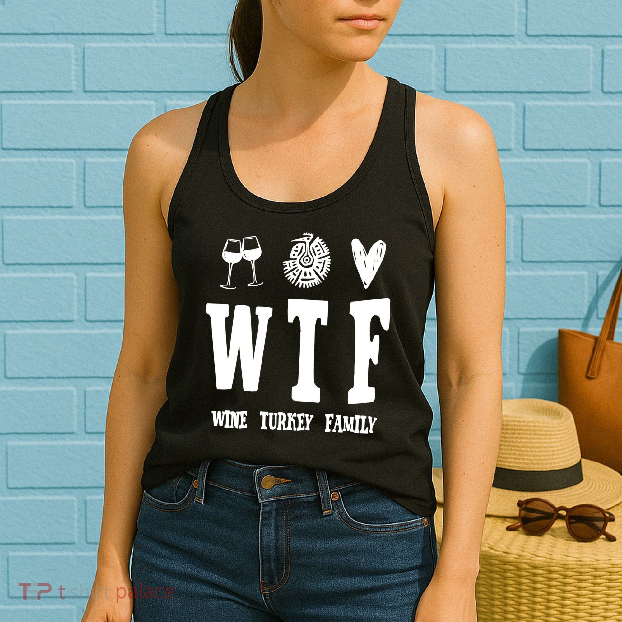 Wtf Wine Turkey Family Funny Holiday Women's Tank Top