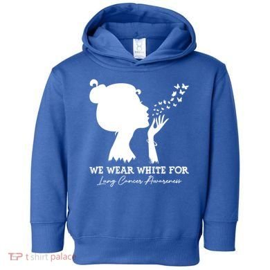 We Wear White For Lung Cancer Awareness American Gift Toddler Hoodie