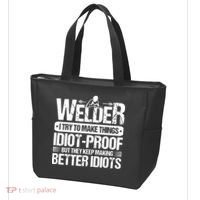 Welders Welding Welder I Try To Make Things Idiot Proof Tote Bag thumb 3