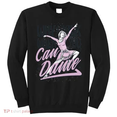 Why Walk When You Can Dance Sweatshirt