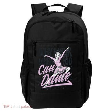 Why Walk When You Can Dance Backpack