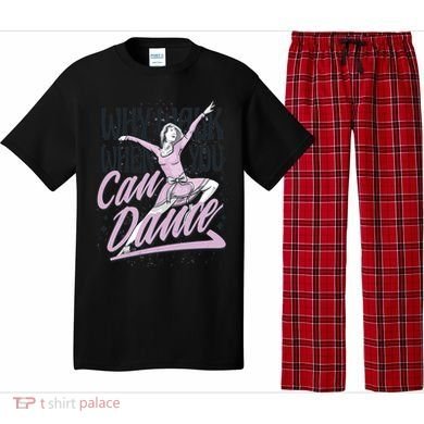 Why Walk When You Can Dance Pajama Set