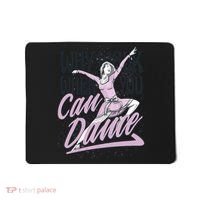 Why Walk When You Can Dance Mousepad thumb 0