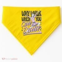 Why Walk When You Can Dance USA-Made Doggie Bandana thumb 0