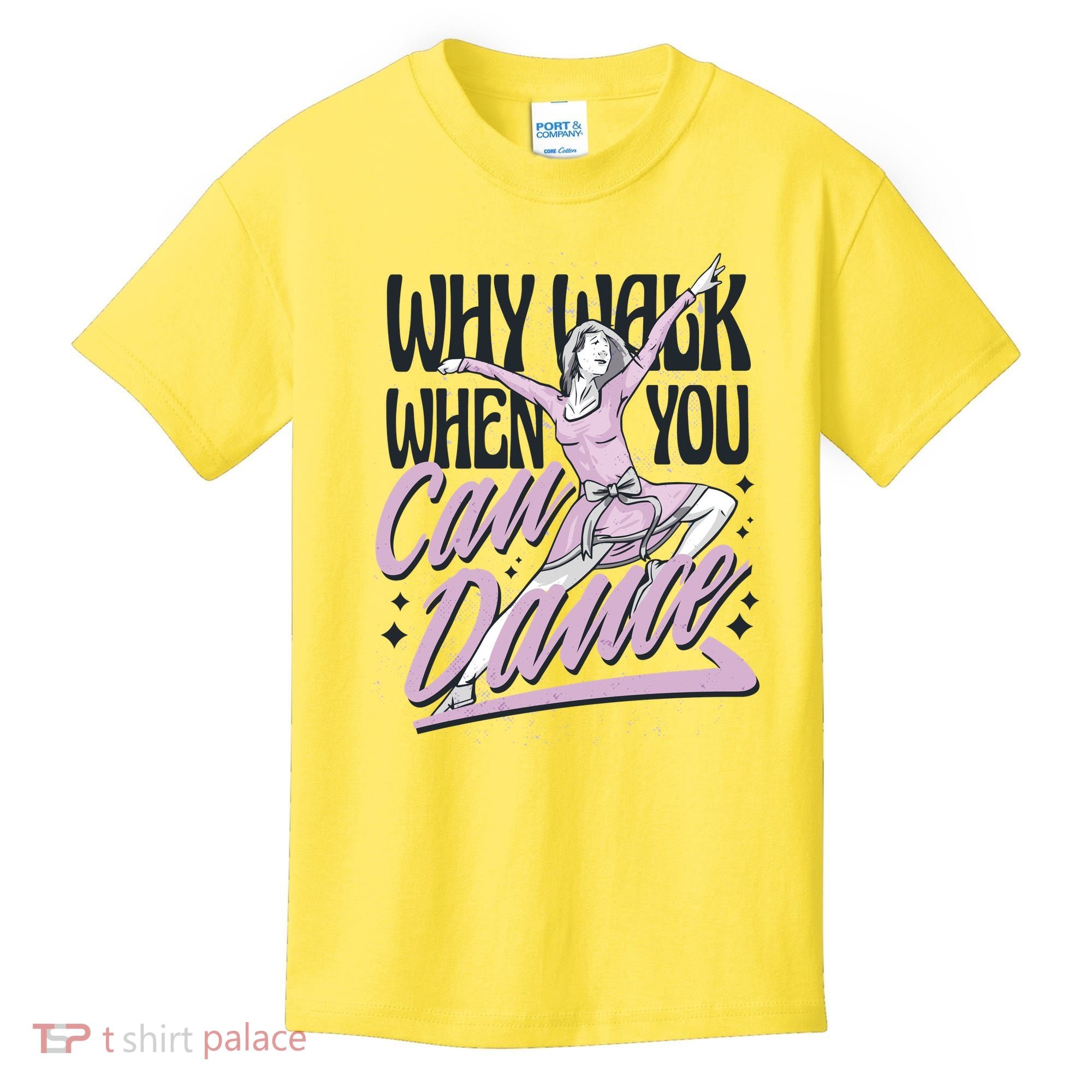 Why Walk When You Can Dance Kids T-Shirt