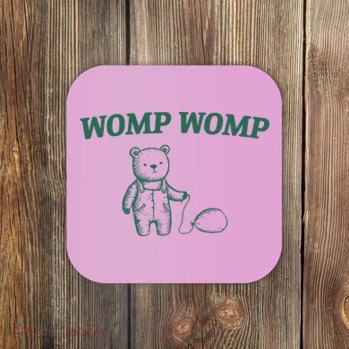Womp Womp Coaster