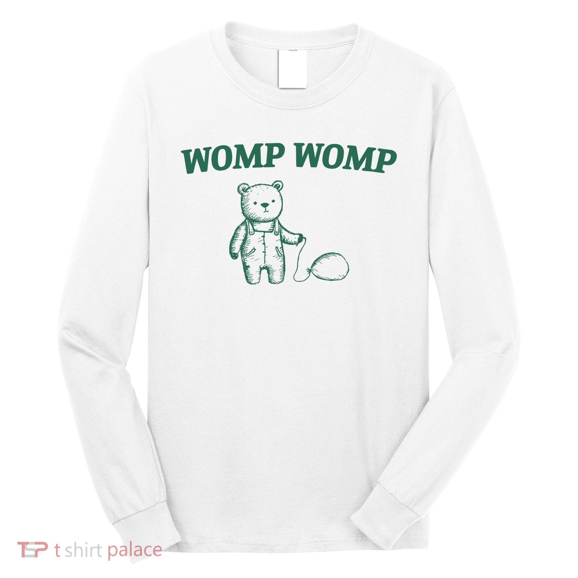 Womp Womp Long Sleeve Shirt