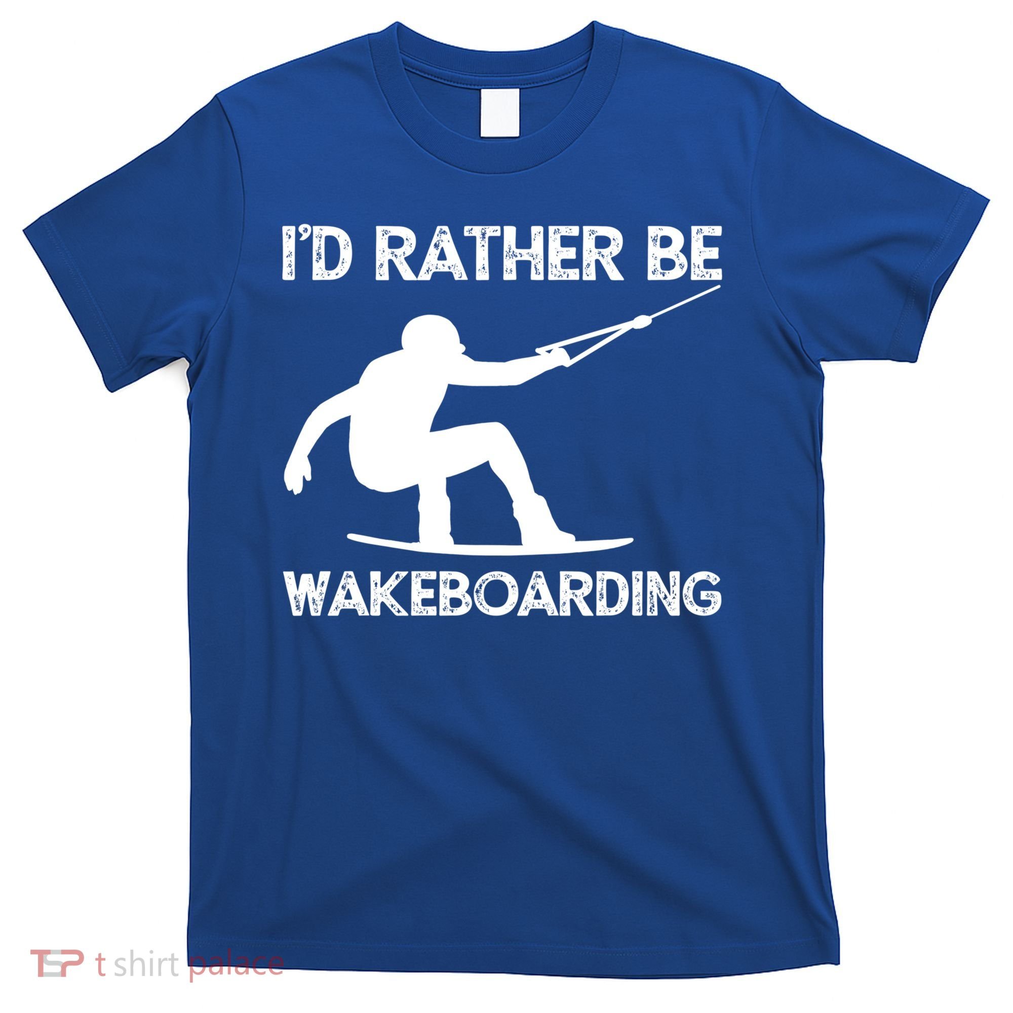 Wakeboarding Wakeboarder Wakeboard Funny Gift T-Shirt