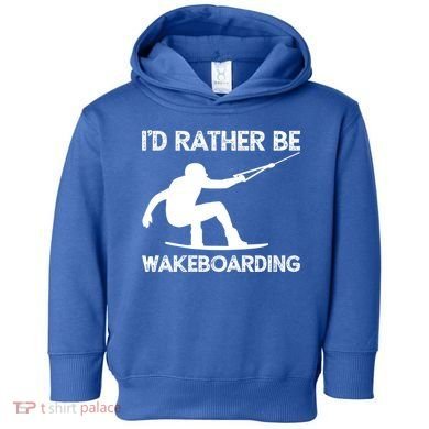 Wakeboarding Wakeboarder Wakeboard Funny Gift Toddler Hoodie