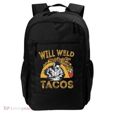 Welders Will Weld For Tacos Welding Welder Backpack