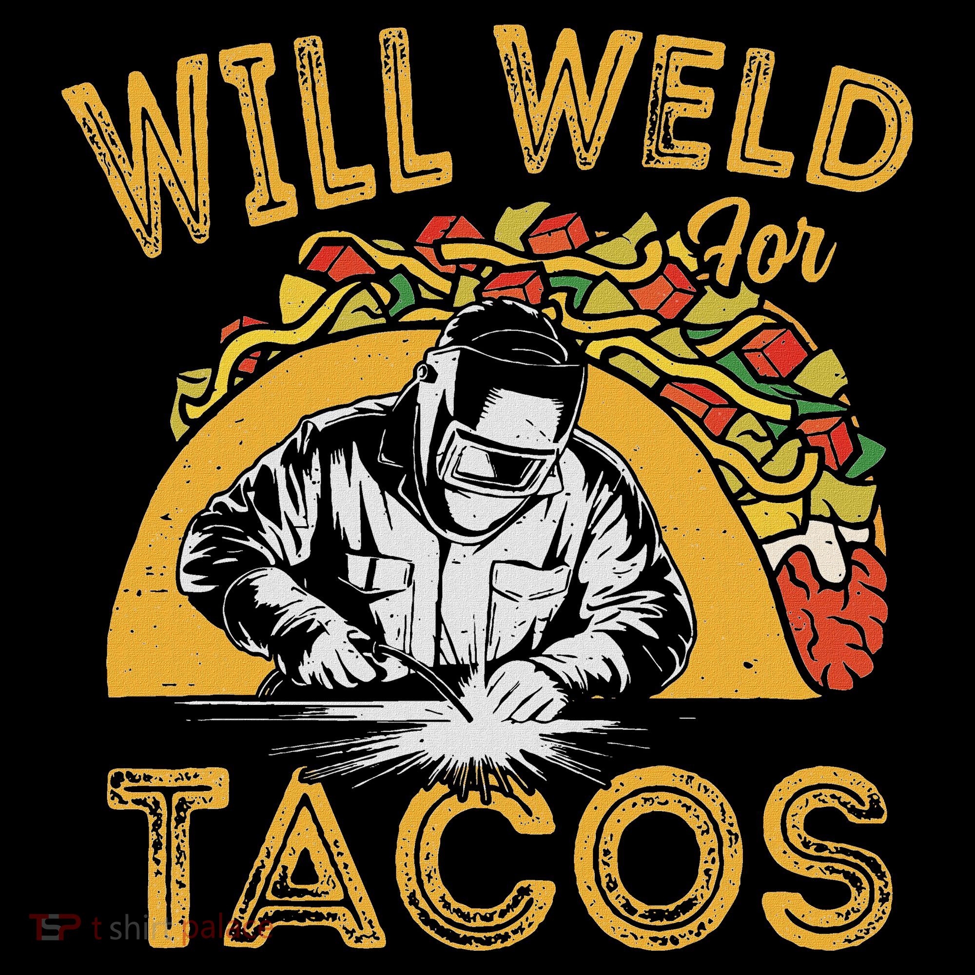 Welders Will Weld For Tacos Welding Welder Ornament