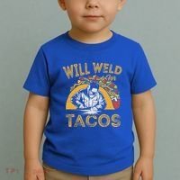Welders Will Weld For Tacos Welding Welder Toddler T-Shirt thumb 2