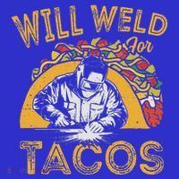 Welders Will Weld For Tacos Welding Welder Toddler T-Shirt thumb 4