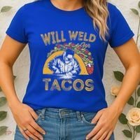 Welders Will Weld For Tacos Welding Welder Women's T-Shirt thumb 2