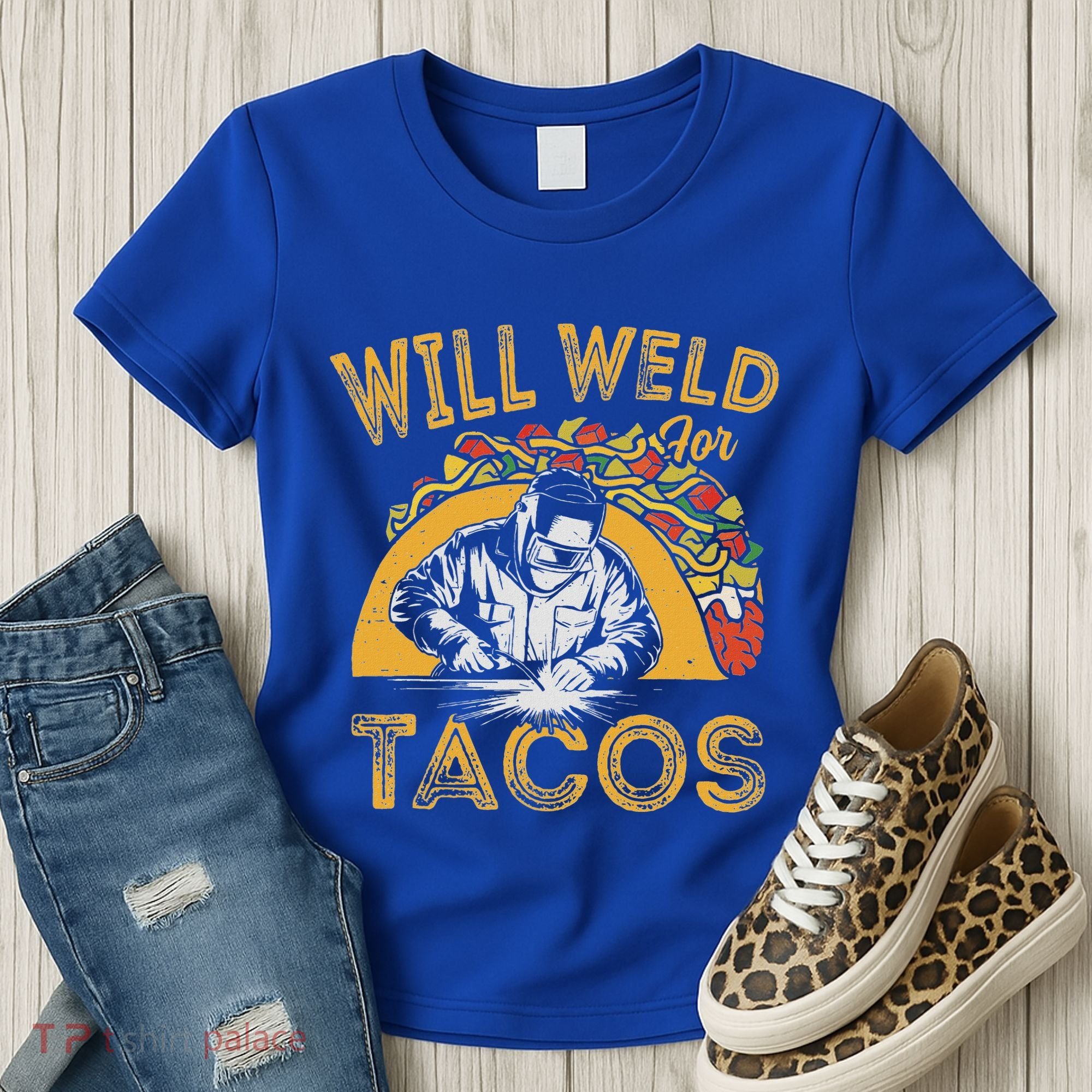 Welders Will Weld For Tacos Welding Welder Women's T-Shirt