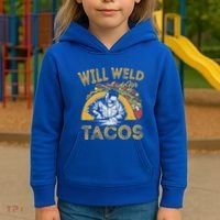 Welders Will Weld For Tacos Welding Welder Kids Hoodie thumb 3