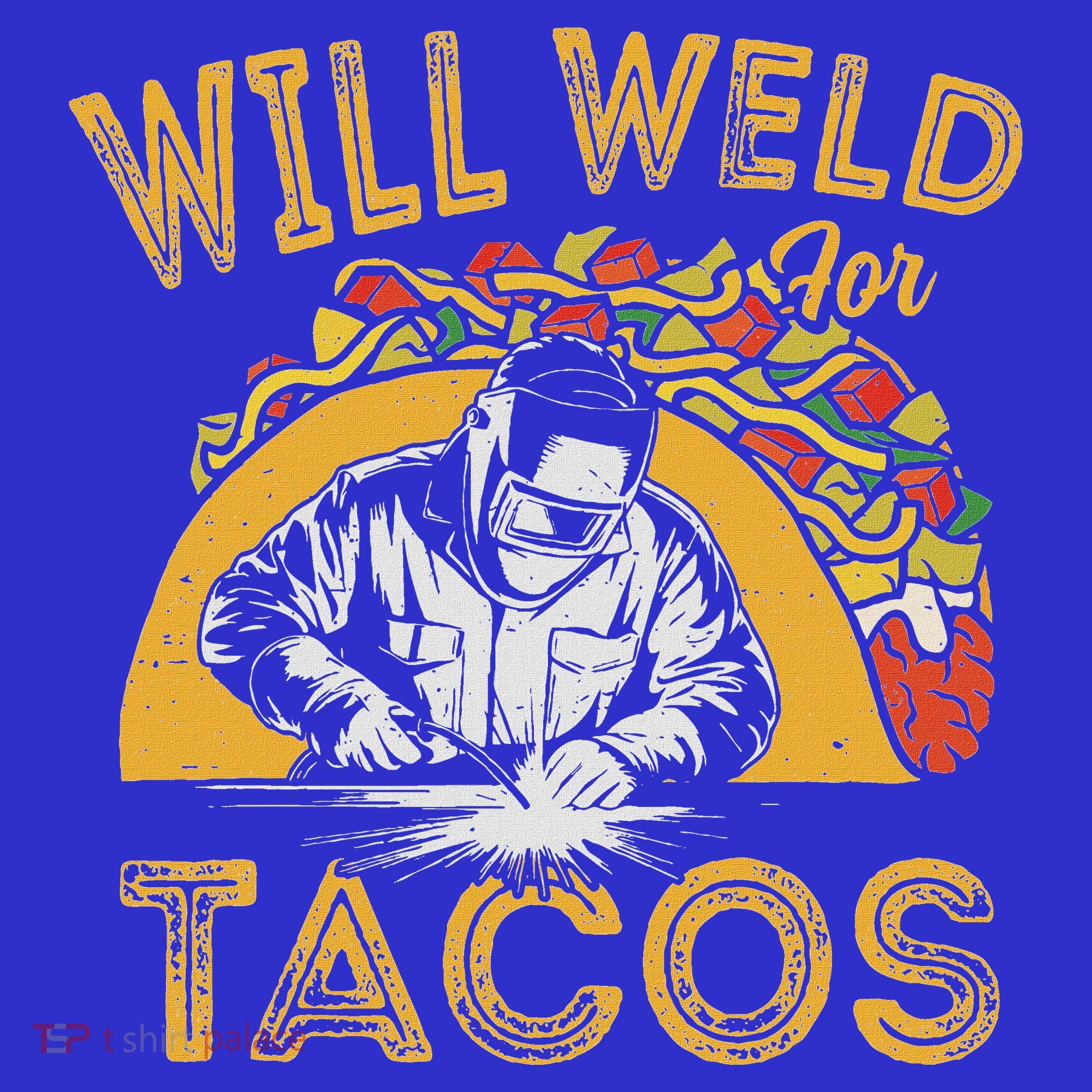 Welders Will Weld For Tacos Welding Welder Kids Long Sleeve Shirt
