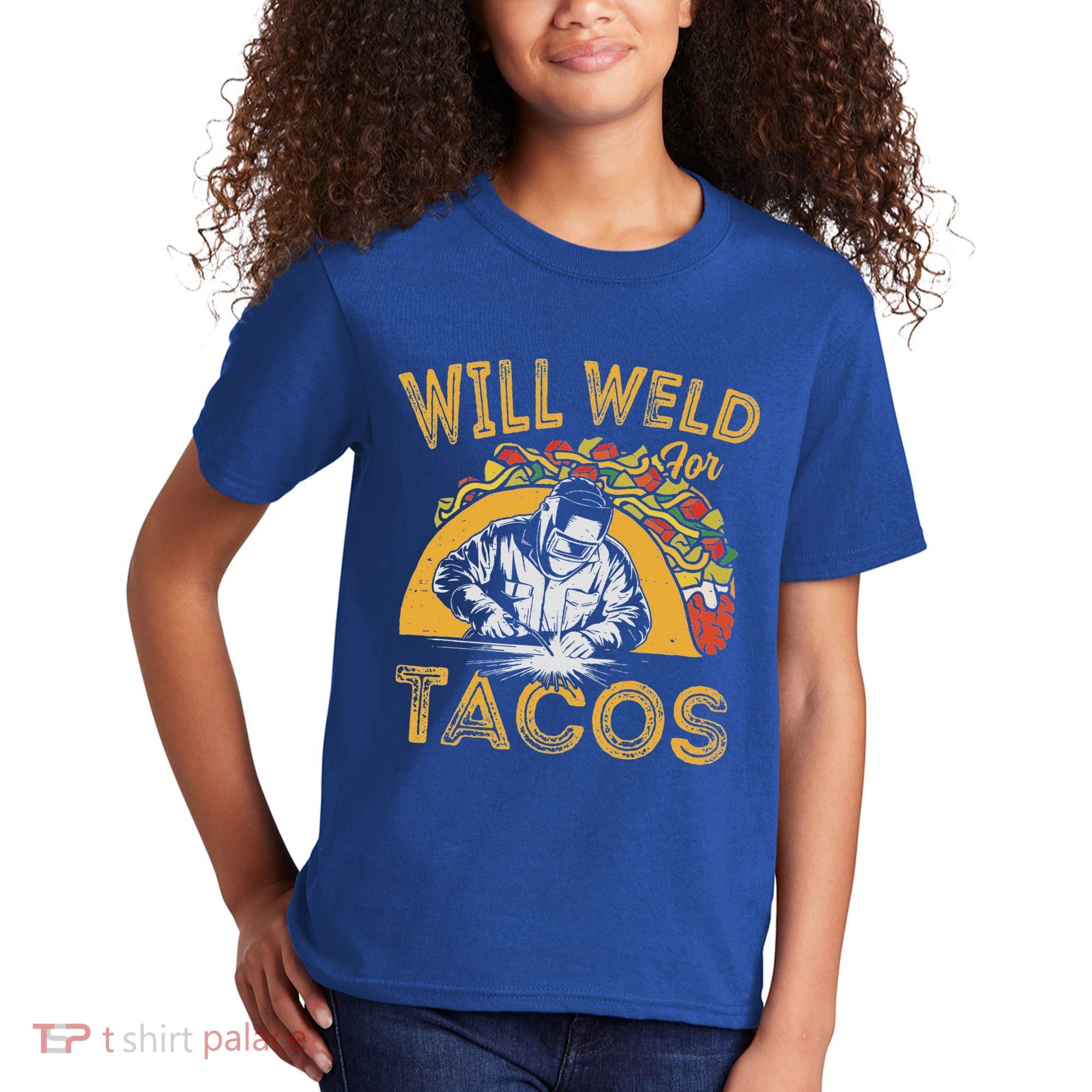 Welders Will Weld For Tacos Welding Welder Kids T-Shirt