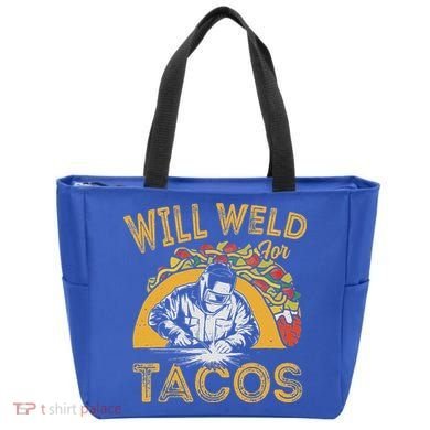 Welders Will Weld For Tacos Welding Welder Tote Bag