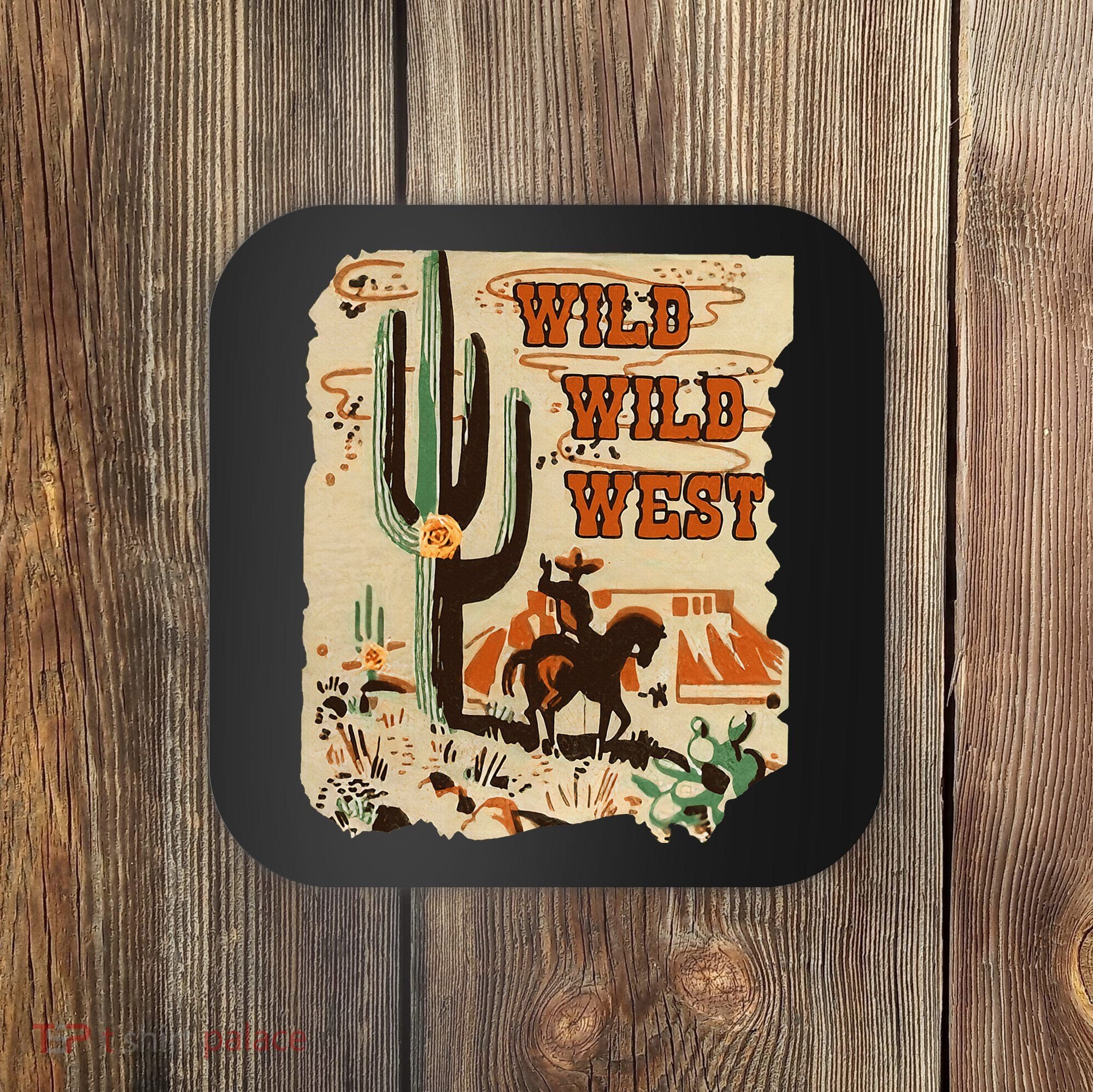 Wild Wild West Western Life Southwest Desert Vibes Cactus Coaster