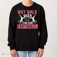 Why Walk When You Can Cartwheel Funny Gymnastics Girl Gift Women's Sweatshirt thumb 0