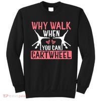 Why Walk When You Can Cartwheel Funny Gymnastics Girl Gift Sweatshirt thumb 0