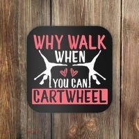 Why Walk When You Can Cartwheel Funny Gymnastics Girl Gift Coaster thumb 0