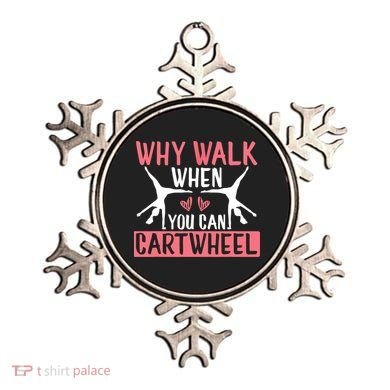 Why Walk When You Can Cartwheel Funny Gymnastics Girl Gift Ornament