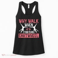 Why Walk When You Can Cartwheel Funny Gymnastics Girl Gift Women's Tank Top thumb 0