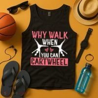 Why Walk When You Can Cartwheel Funny Gymnastics Girl Gift Tank Top thumb 4