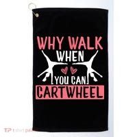 Why Walk When You Can Cartwheel Funny Gymnastics Girl Gift Golf Towel thumb 0