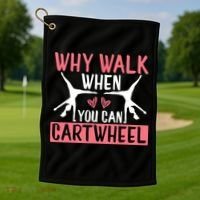 Why Walk When You Can Cartwheel Funny Gymnastics Girl Gift Golf Towel thumb 1
