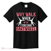Why Walk When You Can Cartwheel Funny Gymnastics Girl Gift Kids T-Shirt thumb 0