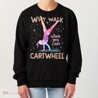 Why Walk When You Can Cartwheel Gymnast Girl Gymnastics  Women's Sweatshirt thumb 0