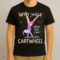 Why Walk When You Can Cartwheel Gymnast Girl Gymnastics  T-Shirt thumb 3