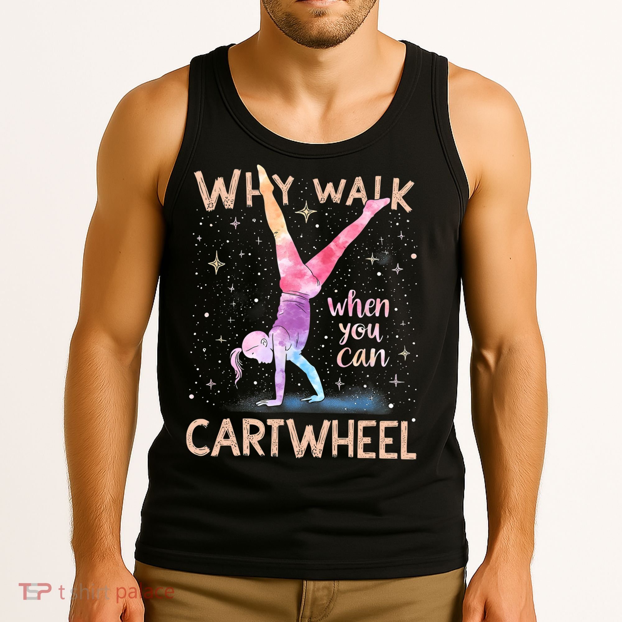Why Walk When You Can Cartwheel Gymnast Girl Gymnastics  Tank Top
